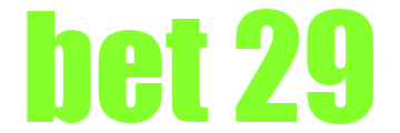 bet 29